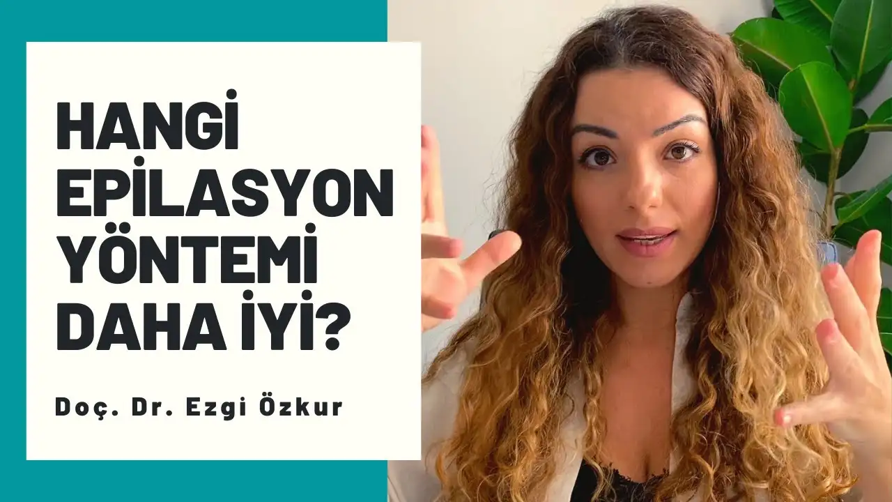 Hangi Epilasyon Yöntemi Daha İyi?